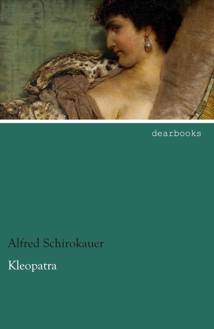 Kleopatra - Alfred Schirokauer