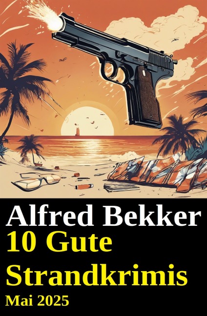 10 Gute Strandkrimis Mai 2025 - Alfred Bekker