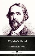 Wylder's Hand by Sheridan Le Fanu - Delphi Classics (Illustrated) - Sheridan Le Fanu