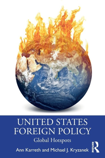 United States Foreign Policy - Ann Karreth, Michael J. Kryzanek