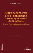 Cover-Bild zum Titel 'Rites funéraires et Foi chrétienne chez les Agnis sanwis de Côte d'Ivoire' von 'Yomi'