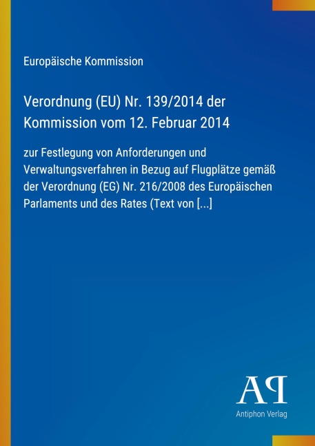 Verordnung (EU) Nr. 139/2014 der Kommission vom 12. Februar 2014 - Europäische Kommission