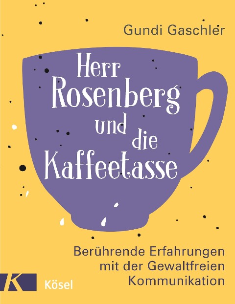 Herr Rosenberg und die Kaffeetasse - Gundi Gaschler