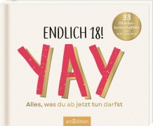 Cover-Bild zum Titel 'Endlich 18! Yay! Alles, was du ab jetzt tun darfst' von 'Paulus Vennebusch'