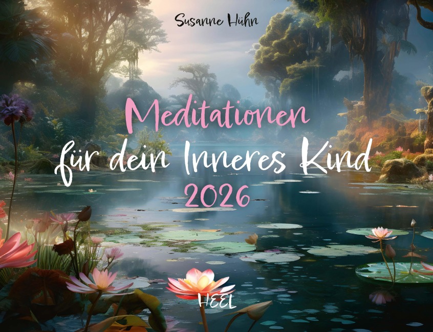 Meditation für Dein inneres Kind Kalender 2026 - Susanne Hühn