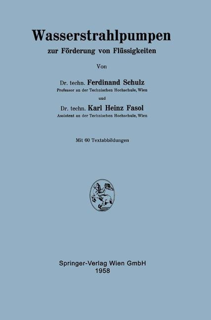 Wasserstrahlpumpen zur Förderung von Flüssigkeiten - Ferdinand Schulz, Karl H. Fasol