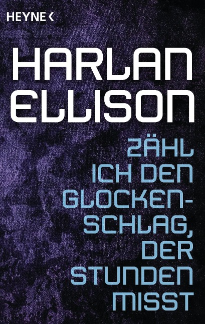 Zähl ich den Glockenschlag, der Stunden misst - Harlan Ellison