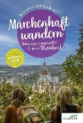 Märchenhaft wandern Rheinland - Nikola Hollmann, Andrea Slavik