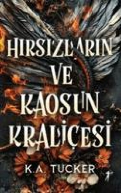 Hirsizlar ve Kaosun Kralicesi Ciltli - K. A. Tucker