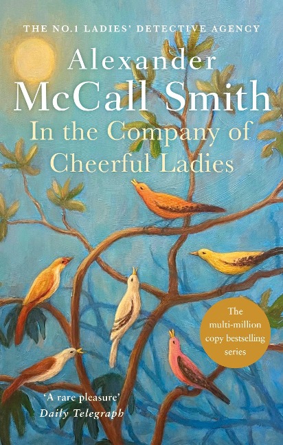 In the Company of Cheerful Ladies - Alexander McCall Smith