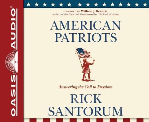 American Patriots (Library Edition): Answering the Call to Freedom - Rick Santorum
