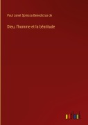 Cover-Bild zum Titel 'Dieu, l'homme et la béatitude' von 'Paul Janet Spinoza Benedictus de'