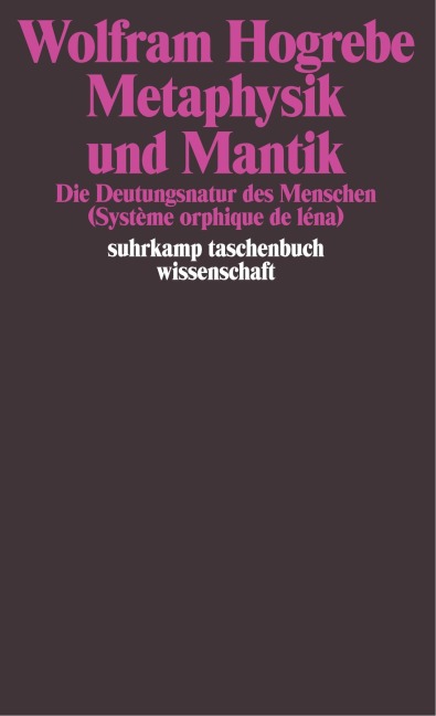 Metaphysik und Mantik - Wolfram Hogrebe