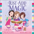 Cover-Bild zum Titel 'Just Add Magic' von 'Cindy Callaghan'