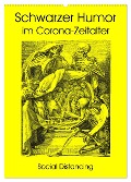 Schwarzer Humor im Corona-Zeitalter (Wandkalender 2024 DIN A2 hoch), CALVENDO Monatskalender - Claus Liepke