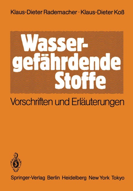 Wassergefährdende Stoffe - Klaus-Dieter Koß, Klaus-Dieter Rademacher