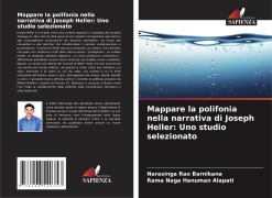 Cover-Bild zum Titel 'Mappare la polifonia nella narrativa di Joseph Heller: Uno studio selezionato' von 'Narasinga Rao Barnikana, Rama Naga Hanuman Alapati'