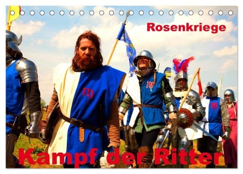 Kampf der Ritter - Rosenkriege (Tischkalender 2024 DIN A5 quer), CALVENDO Monatskalender - Gabriela Wernicke-Marfo