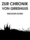 Cover-Bild zum Titel 'Zur Chronik von Grieshuus' von 'Theodor Storm'