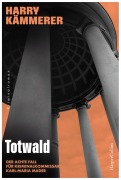 Cover-Bild zum Titel 'Totwald' von 'Harry Kämmerer'