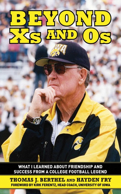 Beyond Xs and Os - Thomas J. Berthel, Hayden Fry