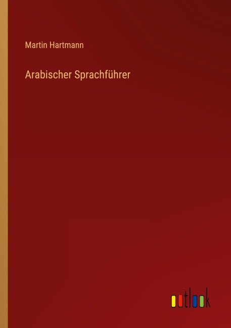 Arabischer Sprachführer - Martin Hartmann