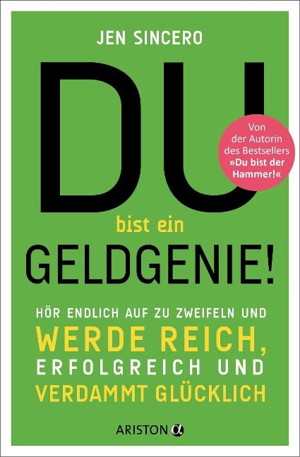 Du bist ein Geldgenie! - Jen Sincero