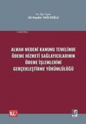 Cover-Bild zum Titel 'Alman Medeni Kanunu Temelinde Ödeme Hizmeti Saglayicilarinin Ödeme Islemlerini Gerceklestirme Yükümlülügü' von 'Ali Haydar Yagcioglu'