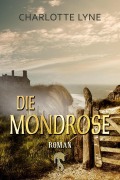 Cover-Bild zum Titel 'Die Mondrose' von 'Charlotte Lyne'