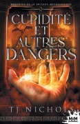 Cover-Bild zum Titel 'Cupidité et autres dangers' von 'T J Nichols'