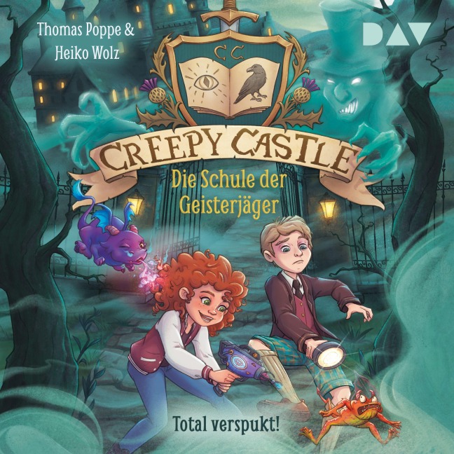 Creepy Castle ¿ Die Schule der Geisterjäger (1). Total verspukt! - Thomas Poppe, Heiko Wolz