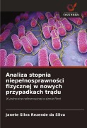 Cover-Bild zum Titel 'Analiza stopnia niepe¿nosprawno¿ci fizycznej w nowych przypadkach tr¿du' von 'Janete Silva Rezende Da Silva'