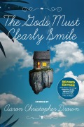 Cover-Bild zum Titel 'The Gods Must Clearly Smile - Revised Edition' von 'Aaron Christopher Drown'