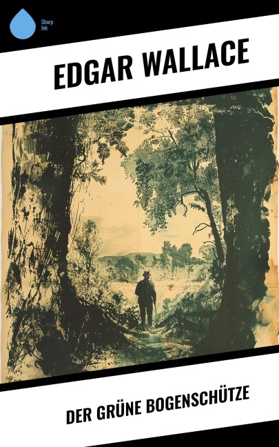 Der grüne Bogenschütze - Edgar Wallace
