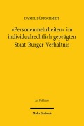 Cover-Bild zum Titel '"Personenmehrheiten" im individualrechtlich geprägten Staat-Bürger-Verhältnis' von 'Daniel Dürrschmidt'