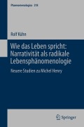 Cover-Bild zum Titel 'Wie das Leben spricht: Narrativität als radikale Lebensphänomenologie' von 'Rolf Kühn'