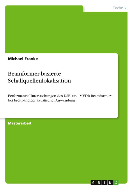 Beamformer-basierte Schallquellenlokalisation - Michael Franke