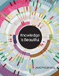 Cover-Bild zum Titel 'Knowledge is Beautiful' von 'David McCandless'