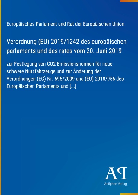 Verordnung (EU) 2019/1242 des europäischen parlaments und des rates vom 20. Juni 2019 - Europäisches Parlament und Rat der Europäischen Union