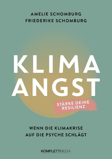 Klimaangst - Amelie Schomburg, Friederike Schomburg