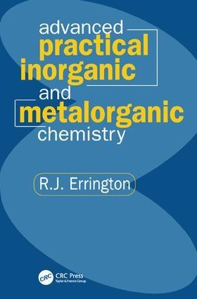 Advanced Practical Inorganic and Metalorganic Chemistry - R John Errington