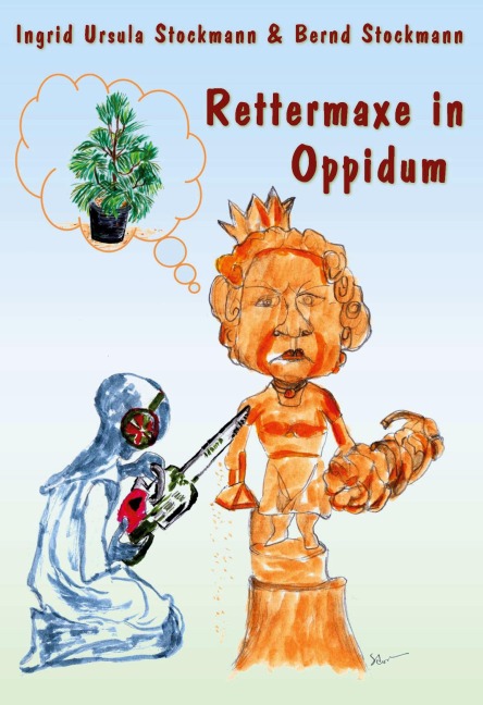 Rettermaxe in Oppidum - Ingrid Ursula Stockmann, Bernd Stockmann