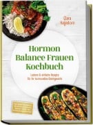 Cover-Bild zum Titel 'Hormon Balance Frauen Kochbuch: Leckere & einfache Rezepte für Ihr hormonelles Gleichgewicht - inkl. Frühstück, Bowls, Salate, Hauptgerichte, Snacks & Süßes - mit 30-Tage-Ernährungsplan' von 'Clara Hagedorn'