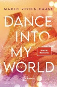 Dance into my World - Maren Vivien Haase