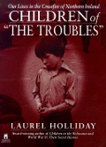 Cover-Bild zum Titel 'Children of the Troubles' von 'Laurel Holliday'