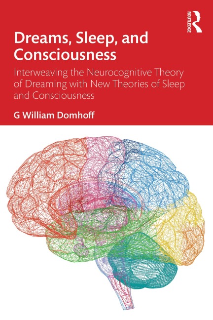 Dreams, Sleep, and Consciousness - G William Domhoff