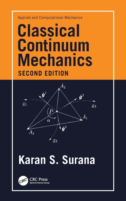 Classical Continuum Mechanics - Karan S. Surana
