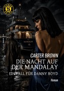 Cover-Bild zum Titel 'DIE NACHT AUF DER MANDALAY - EIN FALL FÜR DANNY BOYD' von 'Carter Brown'