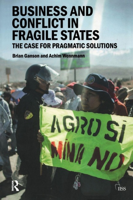 Business and Conflict in Fragile States - Brian Ganson, Achim Wennmann