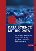 Cover-Bild zum Titel 'Data Science mit Big Data' von 'Oliver Hummel, Marcus Kessel, Robert Butscher, Beate Navarro'